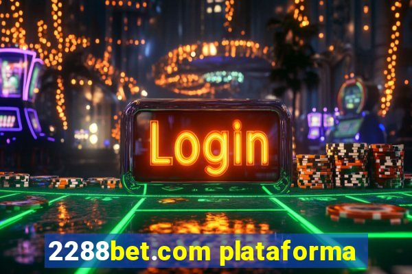 2288bet.com plataforma